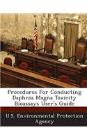 Procedures for Conducting Daphnia Magna Toxicity Bioassays User's Guide