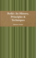 Reiki- Its History, Principles & Techniques
