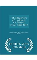 The Registers of Lydlinch, Co. Dorset. from 1559-1812 - Scholar's Choice Edition