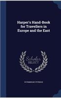 Harper's Hand-Book for Travellers in Europe and the East