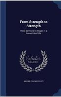 From Strength to Strength