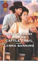 Miss Murray on the Cattle Trail