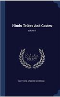 Hindu Tribes And Castes; Volume 1