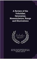 A Review of the Volutidae; Synonymy, Nomenclature, Range and Illustrations