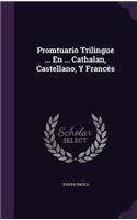 Promtuario Trilingue ... En ... Cathalan, Castellano, y Frances