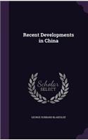 Recent Developments in China