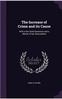 The Increase of Crime and its Cause