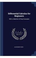 Differential Calculus for Beginners