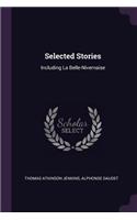 Selected Stories: Including La Belle-Nivernaise