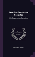 Exercises in Concrete Geometry