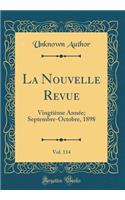 La Nouvelle Revue, Vol. 114: VingtiÃ¨me AnnÃ©e; Septembre-Octobre, 1898 (Classic Reprint)