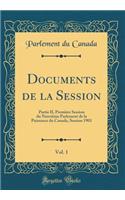 Documents de la Session, Vol. 1: Partie II, Première Session Du Neuvième Parlement de la Puissance Du Canada, Session 1901 (Classic Reprint)