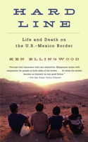 Hard Line: Life and Death on the Us-Mexico Border