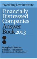 Financially Distressed Companies Answer Book 2013