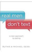 Real Men Don'T Text