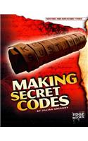 Making Secret Codes: (Making and Breaking Codes)
