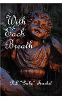 With Each Breath