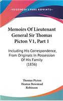 Memoirs Of Lieutenant General Sir Thomas Picton V1, Part 1: Including His Correspondence, From Originals In Possession Of His Family (1836)