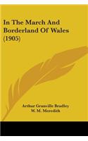 In The March And Borderland Of Wales (1905)