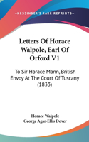 Letters Of Horace Walpole, Earl Of Orford V1