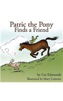 Patric the Pony Finds a Friend