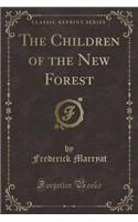 The Children of the New Forest (Classic Reprint)