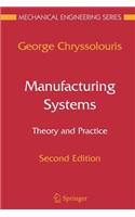 Manufacturing Systems: Theory and Practice