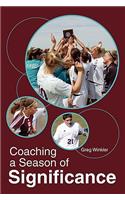 Coaching a Season of Significance