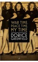 War Time, Peace Time, My Time: (English)
