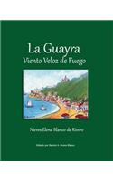 Guayra, Viento Veloz de Fuego