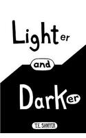 Lighter and Darker