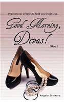 Good Morning Divas...Volume 3