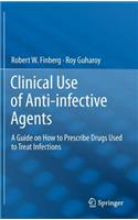 Clinical Use of Anti-Infective Agents