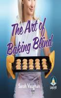 The Art of Baking Blind