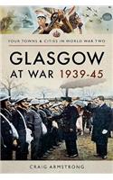 Glasgow at War 1939 - 1945