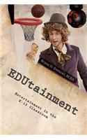 EDUtainment