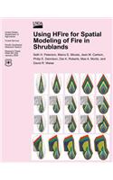 Using HFire for Spatial Modeling of Fire on Shrublands