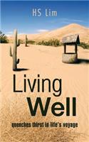 Living Well: Quenches Thirst in Life's Voyage