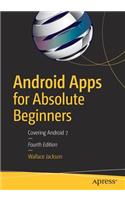 Android Apps for Absolute Beginners: Covering Android 7