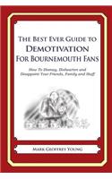 The Best Ever Guide to Demotivation for Bournemouth Fans