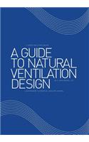 Guide to Natural Ventilation Design