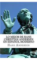 Lo Mejor de Hans Christian Andersen en Español Moderno