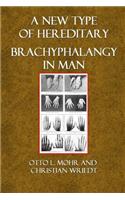 A New Type of Hereditary Brachyphalangy in Man