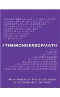 The Wonders of Math Notebook 1/2 inch squares 120 pages