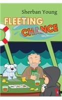 Fleeting Chance