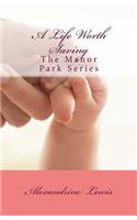 A Life Worth Saving: (The Manor Park)