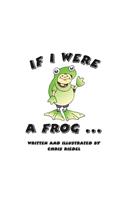 If I were a frog