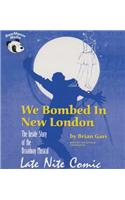 We Bombed in New London