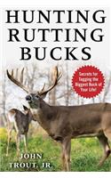 Hunting Rutting Bucks