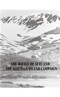 The Battle of Attu and the Aleutian Island Campaign